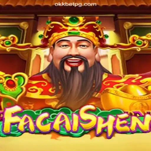 Exploring FaCaiShen: A Journey into the World of Luck and Prosperity with OKK Bet Login